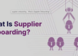 Supplier onboarding is a strategic imperative for businesses for compliance and fraud prevention